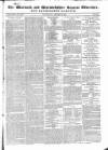 Warwick and Warwickshire Advertiser Saturday 22 August 1829 Page 1