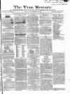 Tyne Mercury; Northumberland and Durham and Cumberland Gazette Tuesday 19 June 1821 Page 1