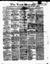 Tyne Mercury; Northumberland and Durham and Cumberland Gazette Tuesday 02 August 1825 Page 1