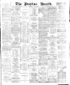 Preston Herald Saturday 06 May 1882 Page 1