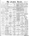 Preston Herald Saturday 10 June 1882 Page 1