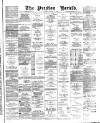 Preston Herald Saturday 22 August 1885 Page 1