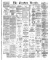Preston Herald Saturday 12 March 1887 Page 1