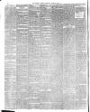 Preston Herald Saturday 20 April 1889 Page 6
