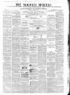 Norwich Mercury Wednesday 22 February 1860 Page 1