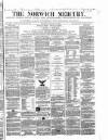 Norwich Mercury Saturday 13 August 1864 Page 1