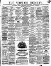 Norwich Mercury Wednesday 18 August 1869 Page 1