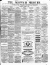 Norwich Mercury Wednesday 01 December 1869 Page 1