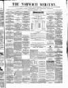 Norwich Mercury Wednesday 07 December 1870 Page 1