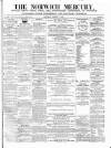 Norwich Mercury Saturday 09 March 1872 Page 1