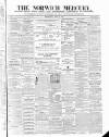 Norwich Mercury Wednesday 12 June 1872 Page 1