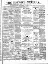 Norwich Mercury Saturday 22 November 1873 Page 1