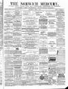 Norwich Mercury Wednesday 07 April 1875 Page 1