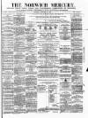 Norwich Mercury Saturday 22 January 1876 Page 1