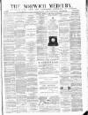 Norwich Mercury Saturday 03 March 1883 Page 1
