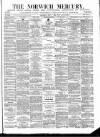 Norwich Mercury Saturday 07 July 1883 Page 1