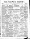Norwich Mercury Saturday 10 November 1883 Page 1
