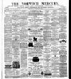 Norwich Mercury Wednesday 09 December 1885 Page 1