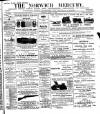 Norwich Mercury Monday 12 July 1886 Page 1