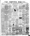 Norwich Mercury Wednesday 04 May 1887 Page 1