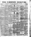 Norwich Mercury Saturday 22 February 1890 Page 1