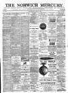 Norwich Mercury Wednesday 19 April 1899 Page 1