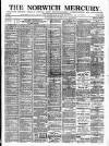 Norwich Mercury Saturday 29 July 1899 Page 1