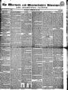 Warwick and Warwickshire Advertiser Saturday 25 February 1843 Page 1