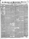 Warwick and Warwickshire Advertiser Saturday 01 March 1845 Page 1