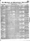 Warwick and Warwickshire Advertiser Saturday 02 August 1845 Page 1