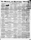 Warwick and Warwickshire Advertiser Saturday 11 February 1854 Page 1