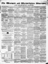 Warwick and Warwickshire Advertiser Saturday 18 March 1854 Page 1