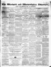 Warwick and Warwickshire Advertiser Saturday 01 April 1854 Page 1