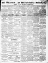 Warwick and Warwickshire Advertiser Saturday 06 May 1854 Page 1