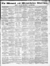 Warwick and Warwickshire Advertiser Saturday 17 June 1854 Page 1