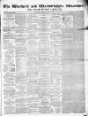 Warwick and Warwickshire Advertiser Saturday 08 July 1854 Page 1