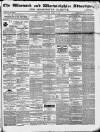 Warwick and Warwickshire Advertiser Saturday 21 March 1857 Page 1