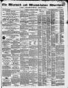 Warwick and Warwickshire Advertiser Saturday 03 October 1857 Page 1