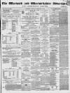 Warwick and Warwickshire Advertiser Saturday 15 February 1862 Page 1