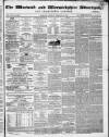 Warwick and Warwickshire Advertiser Saturday 22 February 1862 Page 1