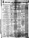 Warwick and Warwickshire Advertiser Saturday 04 January 1868 Page 1