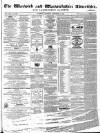 Warwick and Warwickshire Advertiser Saturday 11 September 1869 Page 1
