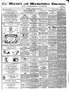 Warwick and Warwickshire Advertiser Saturday 30 July 1870 Page 1