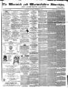 Warwick and Warwickshire Advertiser Saturday 17 December 1870 Page 1