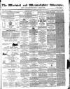 Warwick and Warwickshire Advertiser Saturday 08 April 1871 Page 1