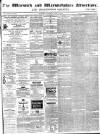 Warwick and Warwickshire Advertiser Saturday 11 July 1874 Page 1