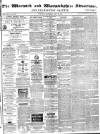 Warwick and Warwickshire Advertiser Saturday 18 July 1874 Page 1