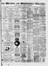 Warwick and Warwickshire Advertiser Saturday 18 March 1876 Page 1