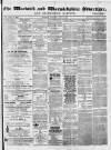 Warwick and Warwickshire Advertiser Saturday 08 July 1876 Page 1