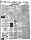 Warwick and Warwickshire Advertiser Saturday 07 September 1878 Page 1